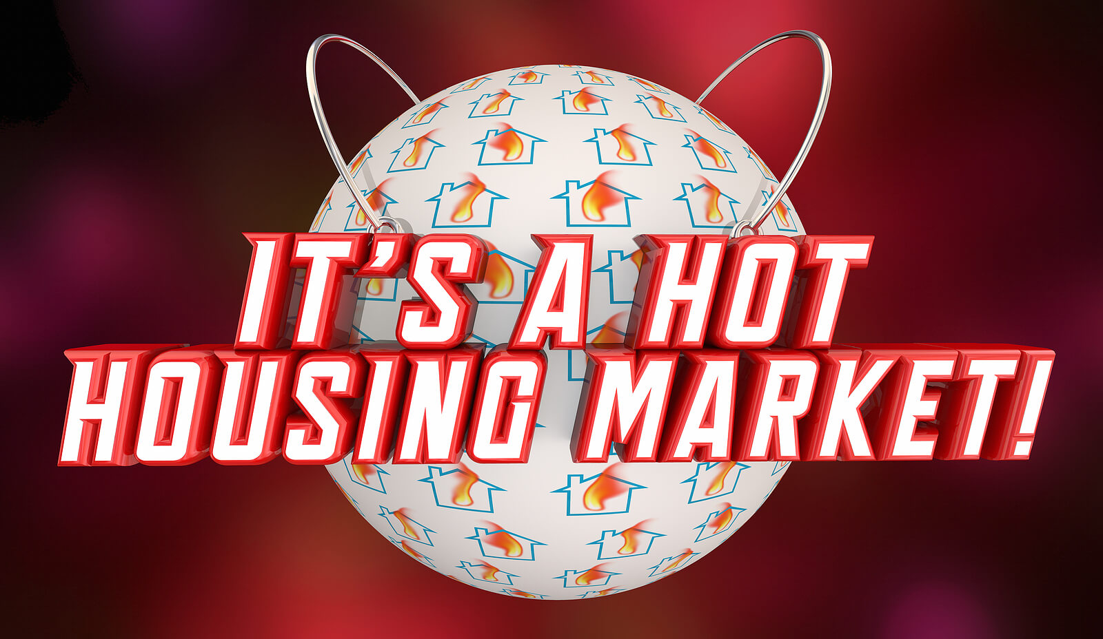 It's a hot housing Market